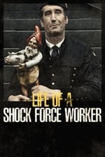 Life of a Shock Force Worker