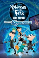 Phineas and Ferb: The Movie: Across the 2nd Dimension