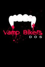 Vamp Bikers Dos