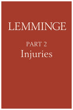 Lemmings, Part 2 – Injuries