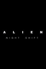 Alien: Night Shift