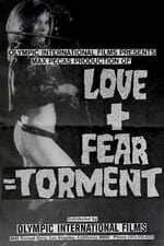Love + Fear = Torment