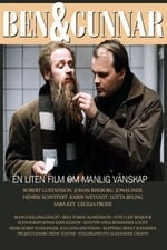 Ben & Gunnar - A Small Film About Male Friendship