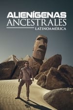 Alienígenas Ancestrales Latinoamérica
