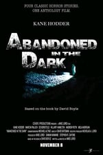 Abandoned in the Dark