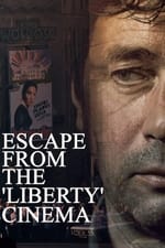 Escape from the &#39;Liberty&#39; Cinema