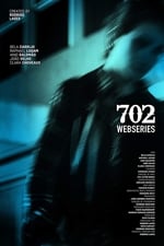 702 : The Series