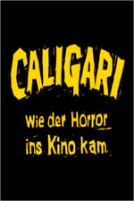 Caligari: When Horror Came to Cinema