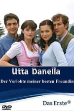 Utta Danella - Der Verlobte meiner besten Freundin