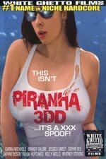 This Isn't Piranha 3DD ...It's a XXX Spoof!