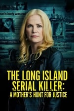 The Long Island Serial Killer: A Mother&#39;s Hunt for Justice