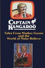 Captain Kangaroo: Tales From Mother Goose and the World of Make Believe