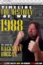 Timeline: The History of WWE – 1988 – As Told By Hacksaw Duggan