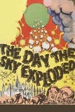 The Day the Sky Exploded