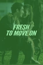Fresh To Move On
