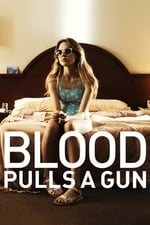 Blood Pulls a Gun