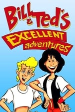 Bill &amp; Ted&#39;s Excellent Adventures