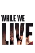 While We Live