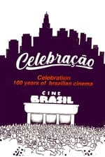 Celebração - 100 Anos do Cinema Nacional