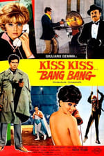 Kiss Kiss... Bang Bang