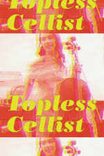 "Topless Cellist" Charlotte Moorman