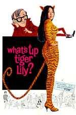 What&#39;s Up, Tiger Lily?