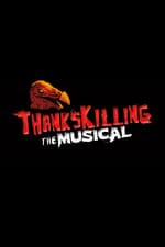 ThanksKilling The Musical