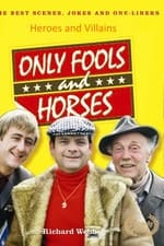 Only Fools and Horses - Heroes and Villains