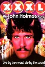 XXXL: The John Holmes Story
