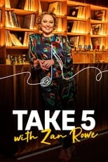 Take 5 with Zan Rowe Saison 1 Episode 4