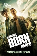 Natural Born Narco Saison 1