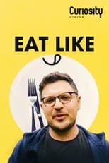 Eat Like… Saison 1 Episode 1