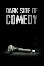Dark Side of Comedy Saison 1