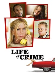 مشاهدة فيلم Life of Crime 2013 مترجم