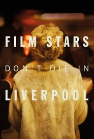 Film Stars Don’t Die in Liverpool en streaming
