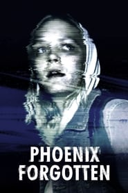 Phoenix Forgotten en streaming