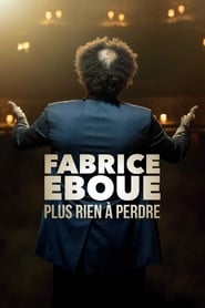 film Fabrice Eboué: Plus rien à perdre streaming