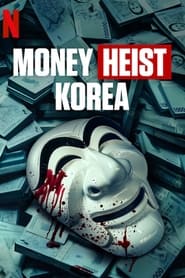Money Heist: Korea – Joint Economic Area (2022)