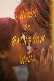 Words on Bathroom Walls en streaming