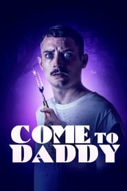 Come to Daddy en streaming