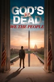 God's Not Dead: We The People online HD