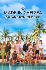 Made in Chelsea: Bali and Bonjour Baby saison 1