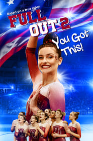 Full Out 2, You Got This ! en streaming