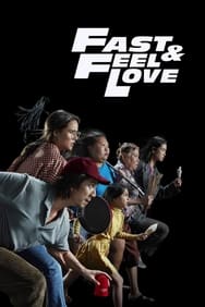 Film Fast & Feel Love streaming