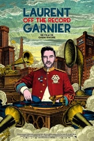 film Laurent Garnier: Off the Record streaming