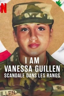 I Am Vanessa Guillen : Scandale dans les rangs sur Netflix