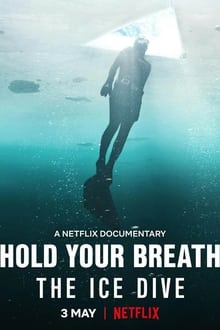 Hold Your Breath: The Ice Dive op Netflix