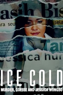 Ice Cold: Murder, Coffee and Jessica Wongso sur Netflix