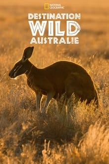 Destination Wild : Australie sur Amazon Prime