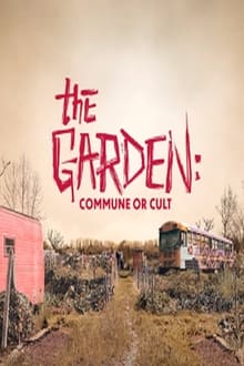 Imagem The Garden: Commune or Cult